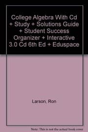 Tapa de College Algebra With Cd Plus Study And Solutions Guide Plus Student Success Organizer Plus Interactive 3.0 Cd 6th Edition Plus Eduspace