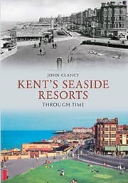 Tapa de Kent's Seaside Resorts Through Time