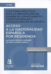 Tapa de Acceso a la nacionalidad española por residencia. Cuestiones prácticas para la preparación del Examen de Conocimientos Constitucionales y Socioculturales de España