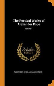 Tapa de Poetical Works of Alexander Pope; Volume 1