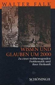 Tapa de Wissen und Glauben um 2000: zu einer weltbewegenden Problematik und ihrer Herkunft