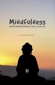 Tapa de MINDFULNESS PARA PROFESIONALES DE LA SALUD
