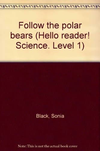 Tapa de Follow the polar bears (Hello reader! Science. Level 1)