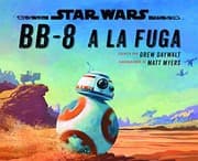 Tapa de Star Wars. BB-8 a la fuga