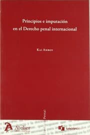 Tapa de Principios e imputacion en el derecho penal internacional