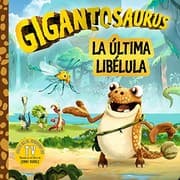 Tapa de Gigantosaurus. La última libélula