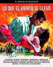 Tapa de LO QUE EL VIENTO SE LLEVO. EL LIBRO DEL 80 ANIVERSARIO