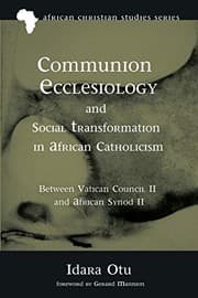 Tapa de Communion Ecclesiology and Social Transformation in African Catholicism