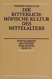 Tapa de Die ritterlich-höfische Kultur des Mittelalters