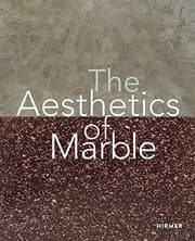 Tapa de Aesthetics of Marble from Late Antiquity to the Present