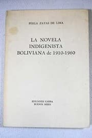 Tapa de La novela indigenista boliviana de 1910-1960