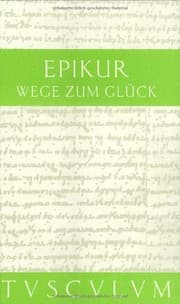 Tapa de Epicurus: Wege zum Gl uck (griechisch/lateinisch/deutsch)