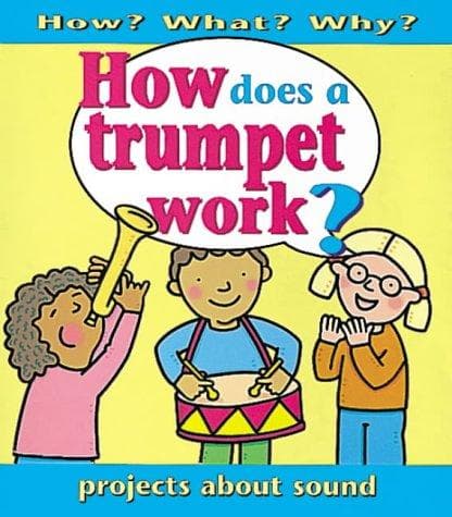 Tapa de How Does a Trumpet Work? (How? What? Why?)