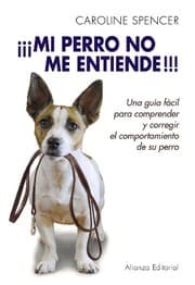 Tapa de ¡¡¡Mi perro no me entiende!!!