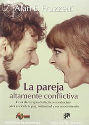 Tapa de La pareja altamente conflictiva. Guía de terapia dialéctico-conductual para encontrar paz, intimidad y econocimiento