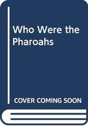 Tapa de Who were the Pharaohs?