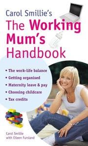 Tapa de Carol Smillie's the Working Mum's Handbook
