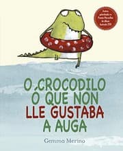 Tapa de O´crocodilo ó que non lle gustaba a agua