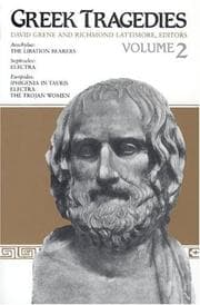 Tapa de Greek Tragedies, Volume 2 The Libation Bearers (Aeschylus), Electra (Sophocles), Iphigenia in Tauris, Electra, & The Trojan Women (Euripides)