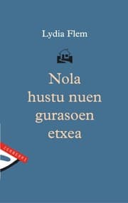 Tapa de Nola hustu nuen gurasoen etxea