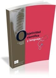 Tapa de Objetividad científica y lenguaje : la terminología de las ciencias de la salud