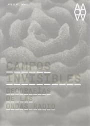 Tapa de Campos invisibles. Geografías de las ondas radio