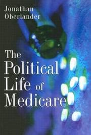 Tapa de The Political Life of Medicare (American Politics and Political Economy)