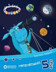 Tapa de Univers de colors 5 anys. Matemàtiques. Carpeta de l'alumne