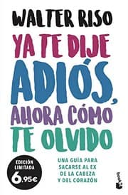 Tapa de Ya te dije adiós, ahora cómo te olvido