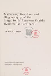 Tapa de Quaternary evolution and biogeography of the large South American Canidae (Mammalia, Carnivora)