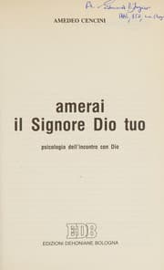 Tapa de Amerai il Signore Dio tuo. Psicologia dell'incontro con Dio