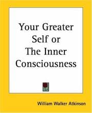 Tapa de Your greater self, or, The inner consciousness