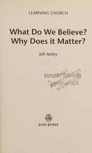 Tapa de What Do We Believe? Why Does It Matter?