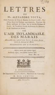 Tapa de Lettres de Mr. Alexandre Volta, noble patricien de C©þme & membre du Grand conseil, professeur royal de physique exp©♭rimentale, directeur des ©♭coles publiques de C©þme, de la Soci©♭t©♭ physique de Zurich, de l'Acad©♭mie royale des science de Mantoue, & de l'Acad©♭mie de Sienne, sur l'air inflammable des marais