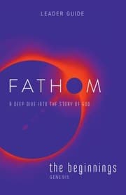 Tapa de Fathom Bible Studies : the Beginnings Leader Guide