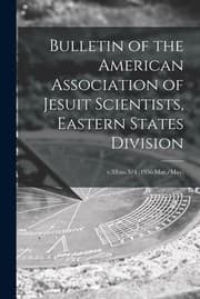 Tapa de Bulletin of the American Association of Jesuit Scientists, Eastern States Division; V. 33