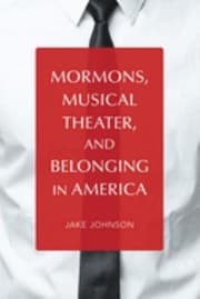 Tapa de Mormons, Musical Theater, and Belonging in America