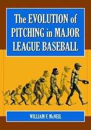 Tapa de Evolution of Pitching in Major League Baseball