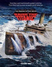 Tapa de Raise the Titanic - the Making of the Movie Volume 2