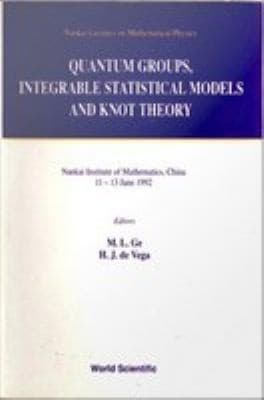 Tapa de Quantum Groups, Integrable Statistical Models and Knot Theory