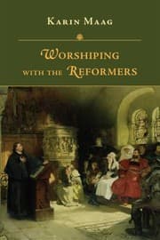 Tapa de Worshiping with the Reformers