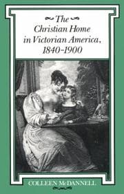 Tapa de The Christian Home in Victorian America, 1840-1900 (Religion in North America)