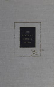 Tapa de Six Plays By Henrik Ibsen A Doll's House - Ghosts - an Enemy of the People - Rosmersholm - Hedda Gabler - The Master Builder