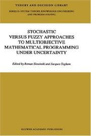 Tapa de Stochastic versus fuzzy approaches to multiobjective mathematical programming under uncertainty