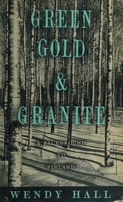 Tapa de GREEN, GOLD, AND GRANITE A Background to Finland