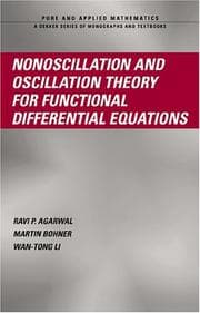 Tapa de Nonoscillation and Oscillation Theory for Functional Differential Equations (Pure and Applied Mathematics)