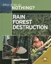 Tapa de Rain Forest Destruction (What If We Do Nothing?)