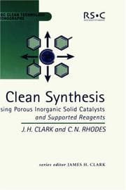 Tapa de Clean synthesis using porous inorganic solid catalysts and supported reagents