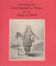 Tapa de Drawings by Jean-Baptiste Le Prince for the Voyage en Sibérie / by Kimerly Rorschach ; with an essay by Carol Jones Neuman