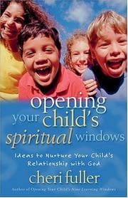Tapa de Opening Your Child's Spiritual Windows